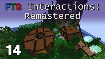 FTB Interactions Remastered E14: Scatterbrained Planning