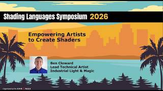 Shading Languages Symposium 2026: Empowering Artists to Create Shaders