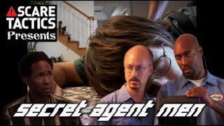Scare Tactics - Secret Agent Men