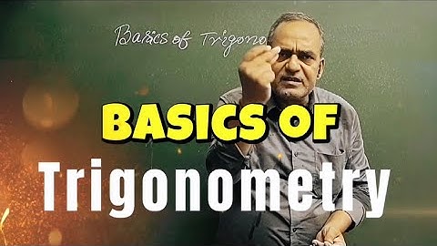 Basics of Trigonometry IIT Foundation Class IX CBSE Class X Pearson Series@RajeshTutorials