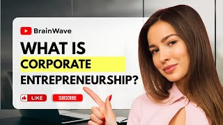 Corporate Entrepreneurship