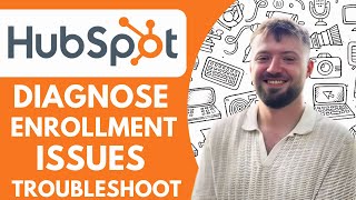 How to Diagnose Enrollment Issues Hubspot Workflow Troubleshoot - 2025 (NEW METHOD)