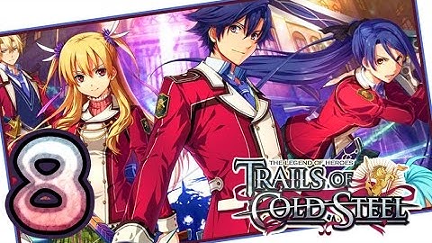 The Legend of Heroes: Trails of Cold Steel Walkthrough Part 8 (PS3, Vita) | English | No Commentary