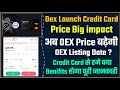 Oex launch credit card    oex price    oex listing date confirm updates