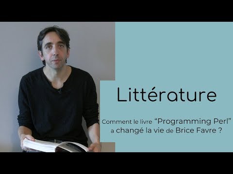 Littérature - Comment le livre Programming Perl (le "Camel Book") a changé la vie de Brice Favre ?
