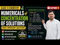 Class 12 Chemistry | Numericals of Concentration of Solutions | Most Important Questions Lecture 5