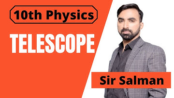 10th Class | Physics | Chapter 12 | Geometrical Optics | Telescope | 10th Class Physics | Lec.26