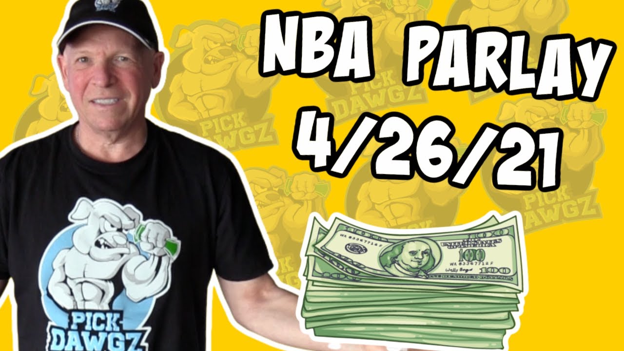 Free NBA Parlay Mitch's NBA Parlay for 4/26/21 NBA Pick and Prediction