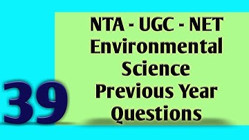 NTA-UGC-NET EVS 2020| Environmental Science (089) Previous year questions - Part 39