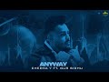 Anyway official audio cheema y  gur sidhu  punjabi song