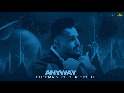 Anyway Cheema Y | Gur Sidhu | Punjabi Song