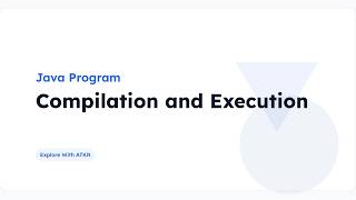 Java Program Compilation and Execution