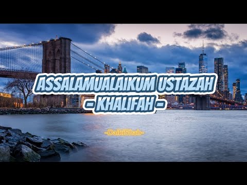 Khalifah - Assalamualaikum Ustazah (Lirik Lagu) - YouTube