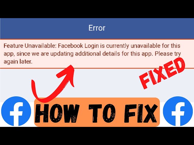 Fix feature unavailable facebook login is currently unavailable for