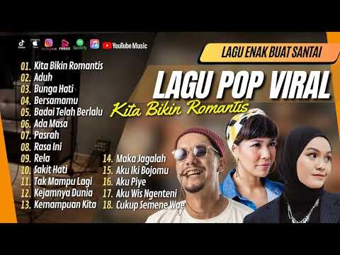 KITA BIKIN ROMANTIS - MALIQ \u0026 D’Essentials | ADUH | BUNGA HATI - SALMA || LAGU POP TERPOPULER 2024