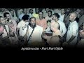 Agnideva das – Hari Hari bifale