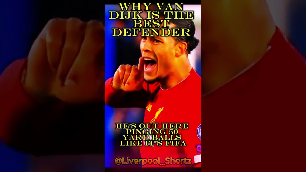 Why Van Dijk is the best defender in the world.