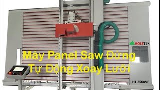 Máy panel saw đứng HT-2500VP, máy cắt ván 2 lưỡi dạng đứng tự động xoay lưỡi cưa cắt ván