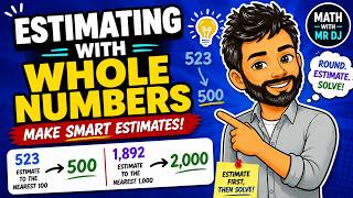 Estimating Whole Numbers Made Easy Rounding Estimation Math With Mr DJ