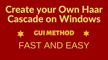 Make Your Own Haar Cascade Object Detector On Windows | QUICK AND VERY EASY