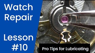 Lubricating the Balance Jewels and Pallet Fork for BEGINNERS
