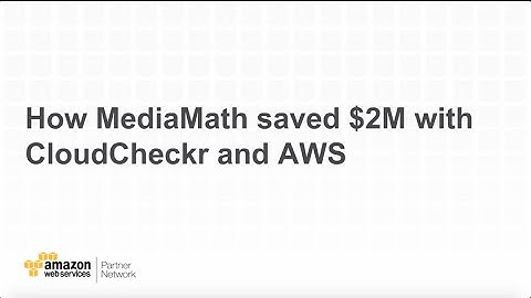 How MediaMath Turbo-charged DevOps with AWS and CloudCheckr