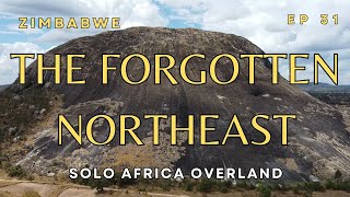The Forgotten Northeast of Zimbabwe - Solo Africa Overland, Ep. 31