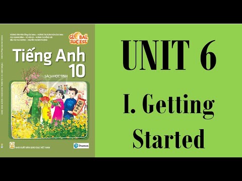 Video [TIẾNG ANH 10] [MỚI 2022] GLOBAL SUCCESS 10 - Unit 6. - youtube