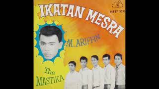 Download Lagu M Ariffin \u0026 The Mastika  - Ikatan Mesra , NFEP 5035 , 1968 MP3