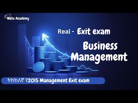 ትክክለኛ የ2015 Management Exit exam #exitexam