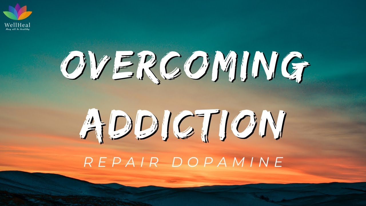 Soundtrack for Overcoming Any Addiction: Repair Dopamine Receptor ...