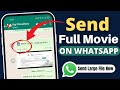 How to Send Large Video on WhatsApp | How to send full movie on WhatsApp