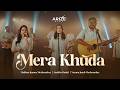 Mera Khuda | Arize Music | ft. Anubha Daniel, Mahima Joanna Meshramkar & Vernon Joash Meshramkar