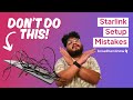 5 Starlink Setup Mistakes You Should Avoid
