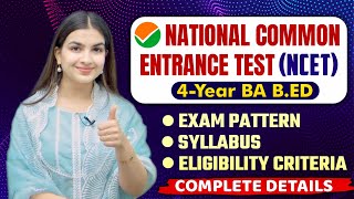 BA.BED Entrance Exam 2024 after 12th | 4 Year Integrated B.Ed Course: Complete details #ncet