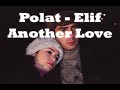 Polat Elif Another Love Polat Elif Another Love