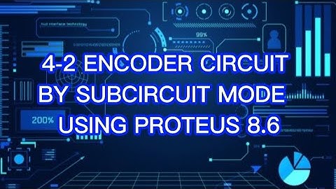 4-2 ENCODER CIRCUIT | SUBCIRCUIT MODE | USING PROTEUS