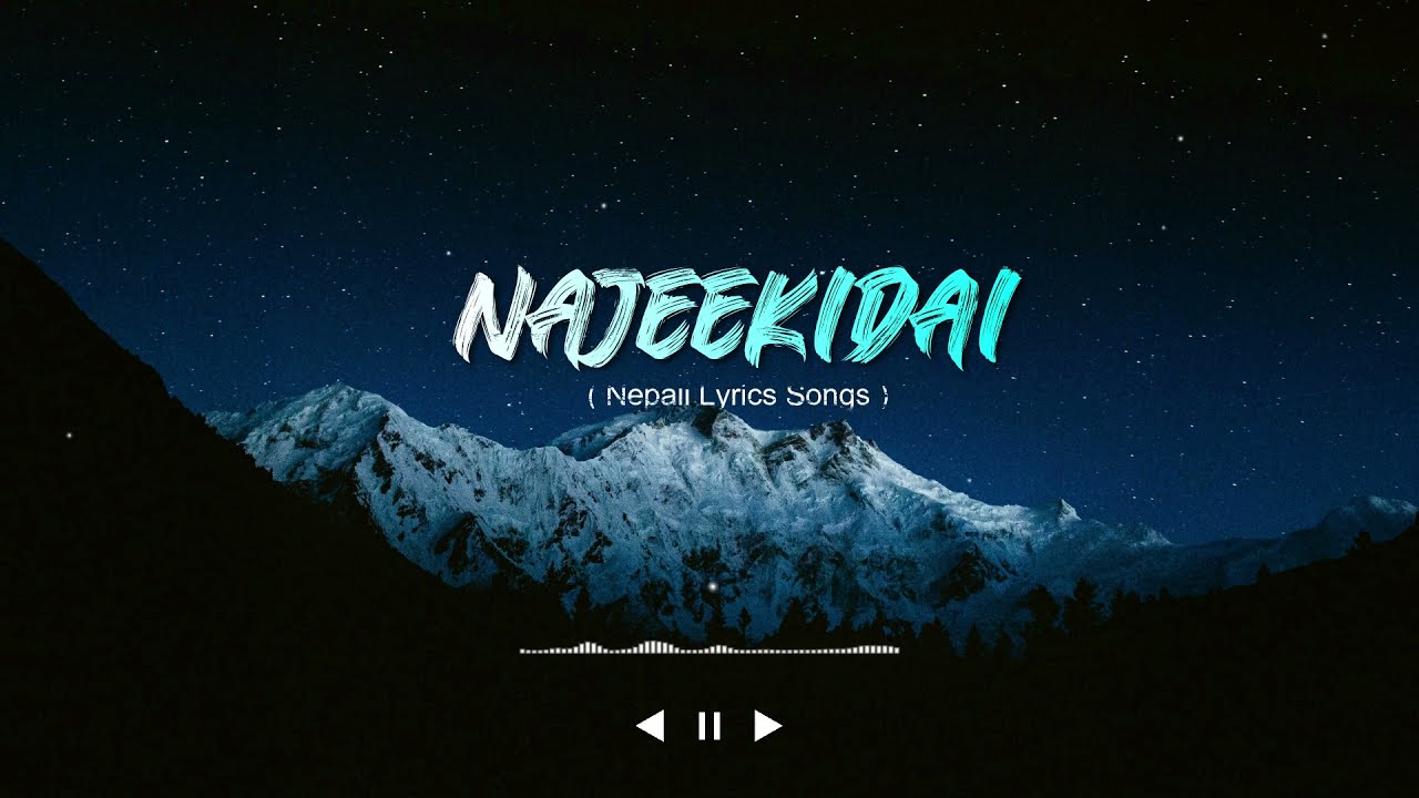 Najeekidai Lyrics      Swoopna Suman and Indira Joshi  Nepali Lyrics Songs