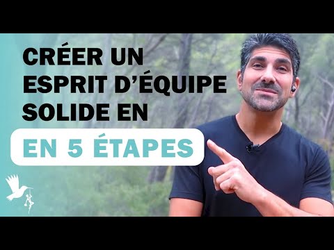 Comment créer un esprit d’équipe solide en 5 étapes ?