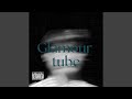 Glamour tube