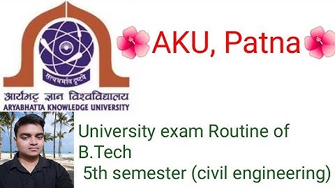 University exam Routine of B.Tech 5th semester (civil engineering) || AKU,Patna ||