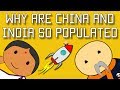 Why Are China And India So Populated