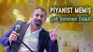 Piyanist Memiş - Çok Şanslısın Damat - 2024