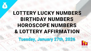 January 27th 2026 - Lottery Lucky Numbers, Birthday Numbers, Horoscope Numbers