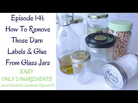 How To Remove Those Darn Labels and Glue From Glass Jars // Only 2 Ingredients Required!