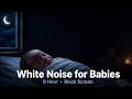 White Noise for Babies 🤍 Black Screen | 8 Hour Baby Sleep (No Ads • No Light)