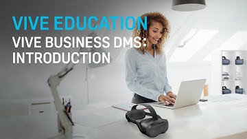 VIVE Education - VIVE Business Device Management System: Introduction