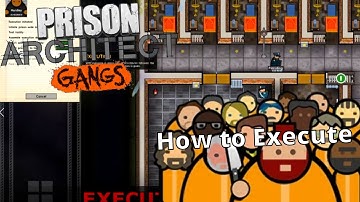 How to Execute a Prisoner in Prison Architect #33