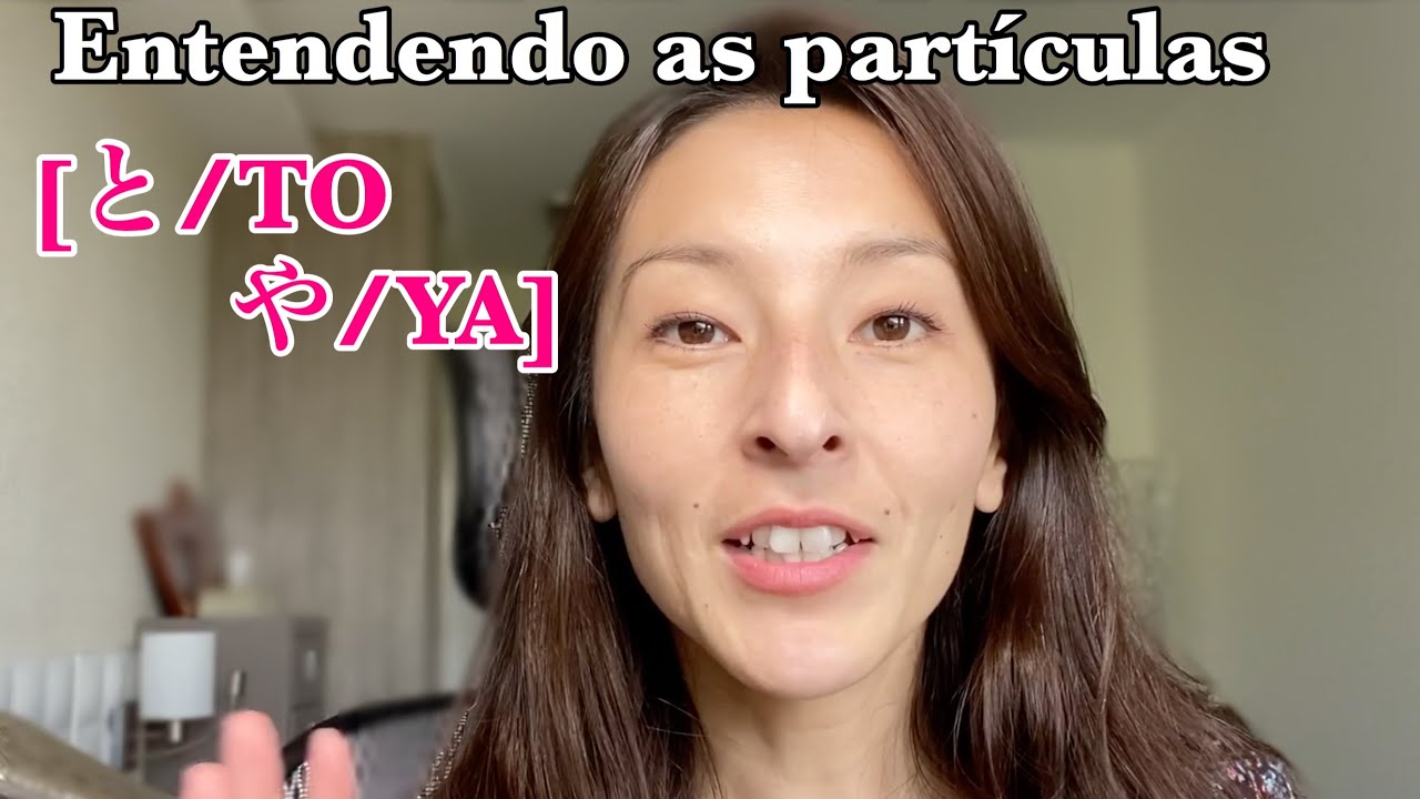 📝PARTÍCULA「と/TO や/YA」[ENTENDENDO as PARTÍCULAS de uma vez por todas!]