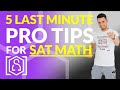 5 Last Minute PRO TIPS for SAT Math